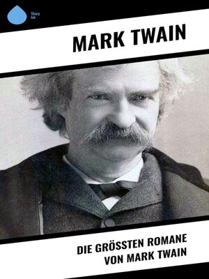 cover image of Die größten Romane von Mark Twain